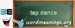 WordMeaning blackboard for tap dance